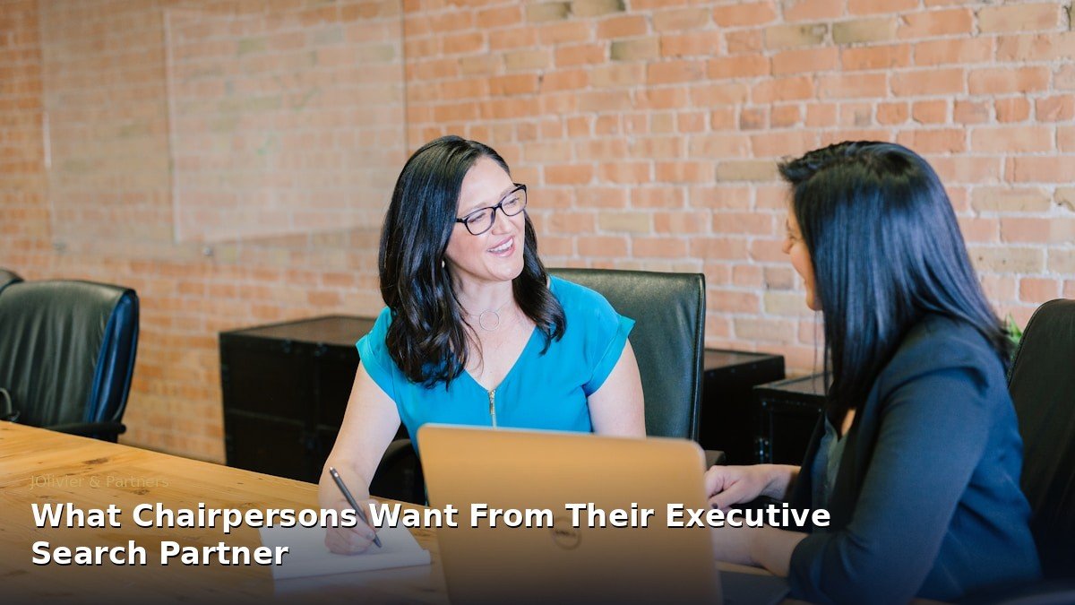 What Chairpersons Want From Their Executive Search Partner