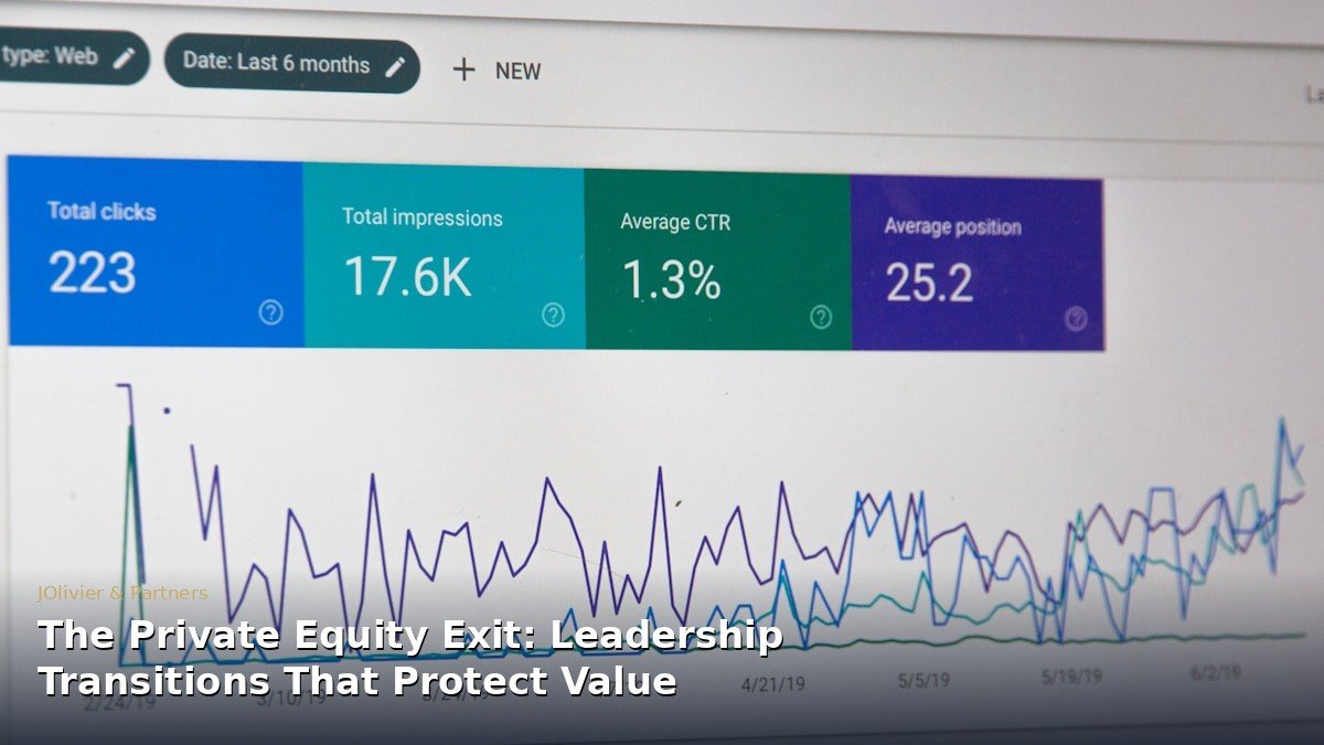 The Private Equity Exit: Leadership Transitions That Protect Value